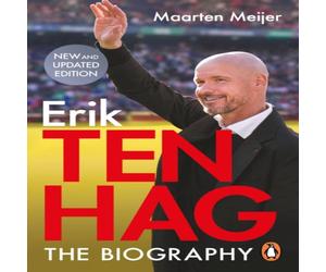 Maarten Meijer Ten Hag: The Biography Paperback Book Maarten Meijer Multicolor