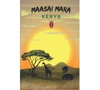 Maasai Mara: best NoteBook to write about travel to Maasai Mara / Kenya / Wide Ruled Paper Notebook (6 x 9) / 120 page ( Maasai Mara Composition Note books)