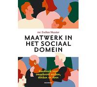 Maatwerk in het sociaal domein: handboek voor omgekeerd werken, denken en doen