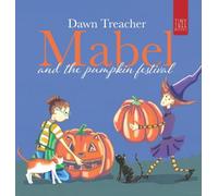 Mabel and the Pumpkin Festival: A Magical Halloween Adventure for Young Readers: 2 (Mabel the Witch)
