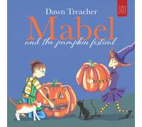 Mabel and the Pumpkin Festival : A Magical Halloween Adventure for Young Readers