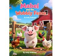 Mabel and the Wobbly Fence: 39 (Farm Friends Adventures)