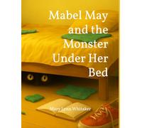 Mabel May and the Monster Under Her Bed