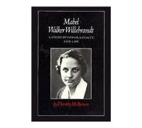 Mabel Walker Willebrandt: A Study Power Loyalty and Law