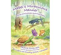 Mabel's Miraculous Manner: Stories of Kindness and Friendship