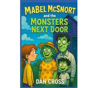 Mable McSnort And The Monsters Next Door