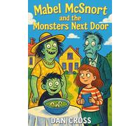 Mable McSnort And The Monsters Next Door