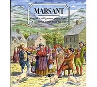 Mabsant - Casgliad o Hoff Ganeuon Gwerin Cymru / A Collection of Popular Welsh Folk Songs
