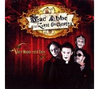 Mac Abbe & Le Zombi Orchestra - Votre Monde Est D Enfer