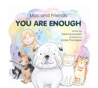 Mac and Friends: You Are Enough