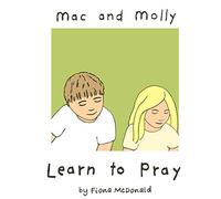 Mac and Molly Learn to Pray