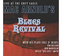 Mac Arnold Blues Revival - Live At The Grey Eagle