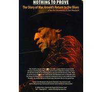 Mac Arnold - Nothing to Prove: Story of Mac Arnold's Return to [DVD] [2011] [Region 1] [US Import] [NTSC]