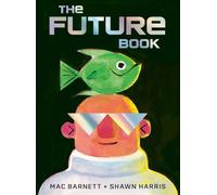 Mac Barnett Future Book Hardback Mac Barnett Multicolor
