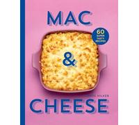 Mac & Cheese: 60 super tasty recipes (Hardback) - Carol Hilker Book