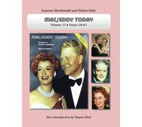 Mac/Eddy Today; Volume 15: Jeanette MacDonald and Nelson Eddy Magazine Compilations (Mac/Eddy Today Books)