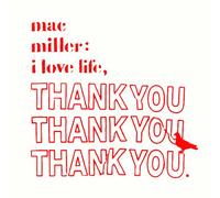Mac Miller - I Love Life, Thank You [VINYL]