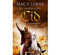 Mac P. Lorne Sie nannten ihn Cid. Eine spanische Legende: Roman (Paperback)