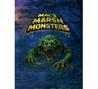 MAC’s Marsh Monsters: Swamp Beasts Unleashed: A Creepy Creature Poster Book