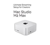 Mac Studio M2 Max: Ultimate Streaming Setup for Creators