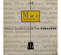 Mac Thornhill - Who's Gonna Ease The Pressure