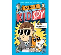 Mac Undercover (Mac B., Kid Spy #1): Volume 1