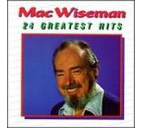 Mac Wiseman - 24 Greatest Hits