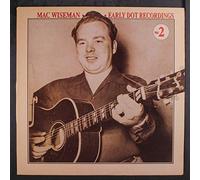 MAC WISEMAN - MAC WISEMAN - early dot recordings, vol. 2 REBEL 109 (LP vinyl record)