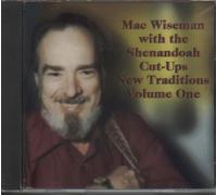 Mac Wiseman, with The Shenandoah Cut-Ups - New Traditions Volume One (UK Import)