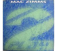Mac Zimms - Feel What I'm Feeling / Sunburst