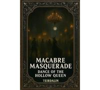 Macabre Masquerade: Dance of The Hollow Queen