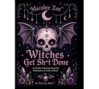 Macabre Zen: A Gothic Coloring Book for relaxation and stress relief