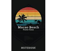 Macao Beach Punta Cana Dominican Republic: Hilarious Funny Memory Traveling Notebook Journal | Cute Lined Journal | Vintage Cover Design, Travel ... Gift For Friends Family Kids 110 Pages, 6x84