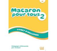 Macaron 2: Niveau A1 - Livret d'inclusion