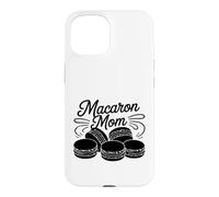 Macaron Mom Who Bakes French Macarons Every School Event Case for iPhone 15