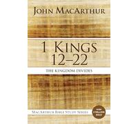 MACARTHUR 1 KINGS 12 TO 22 SC: The Kingdom Divides (MacArthur Bible Studies)