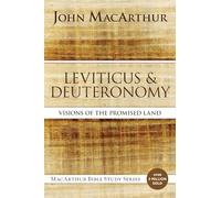 Leviticus and Deuteronomy: Visions of the Promised Land (MacArthur Bible Studies)