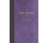 Macarthur Topical Bible: New King James Version