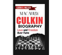 Macaulay Culkin biography: Love and Freedom Over Fame