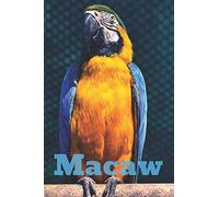 Macaw: Animal Notebook for Kids and Adults, Journal, Notes, Diary Drawing and Writing, Poetry(110 Pages, Lined, 6 x 9)