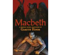 Macbeth: A Graphic Novel: A Graphic Novel (a Classroom-Friendly Visual Adaptation of Shakespeare's Tragedy for YA & Teens Ages 12+ in Grades 7-12) (Shakespeare Classics Graphic Novels)