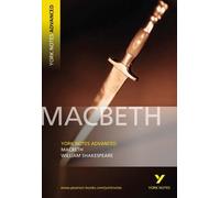 Macbeth: (Advanced) (York Notes Advanced) by Shakespeare. William ( 2005 ) Paperback