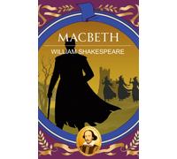Macbeth : Ambition, Murder and the Price of Power