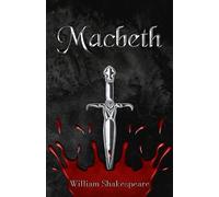 Macbeth (Annotated): Shakespeare's tragedy with introduction, footnotes and glossary