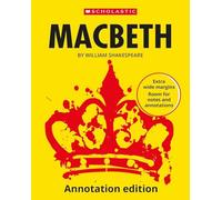 Macbeth: Annotation Edition Ideal for GCSE study for your own annotations (Scholastic GCSE 9-1)