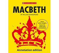 Macbeth: Annotation Edition Ideal for GCSE study for your own annotations (Scholastic GCSE 9-1)