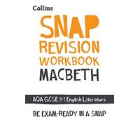 Macbeth: AQA GCSE 9-1 English Literature Workbook: Ideal for the 2025 and 2026 Exams (Collins GCSE Grade 9-1 SNAP Revision)