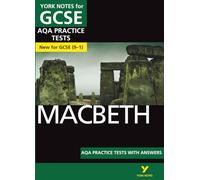 Macbeth AQA Practice Tests: York Notes for GCSE (9-1)
