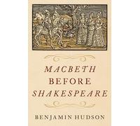 Macbeth before Shakespeare