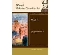"Macbeth" (Bloom's Shakespeare Through the Ages)